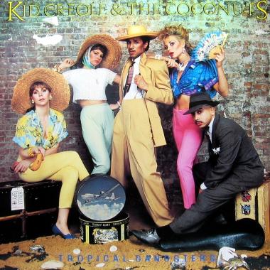 Kid Creole and the Coconuts -  Tropical Gangsters